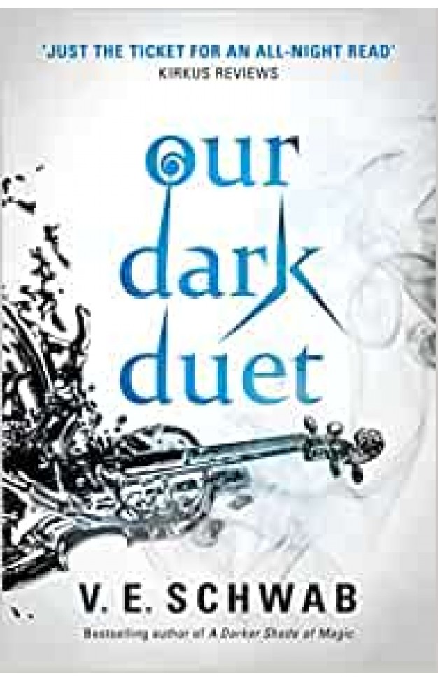 Our Dark Duet (Monsters of Verity): Victoria Schwab: 1